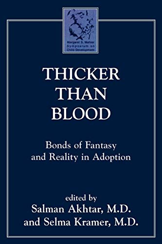 Thicker Than Blood: Bonds of Fantasy and Reality in Adoption (Margaret S. Mahler)