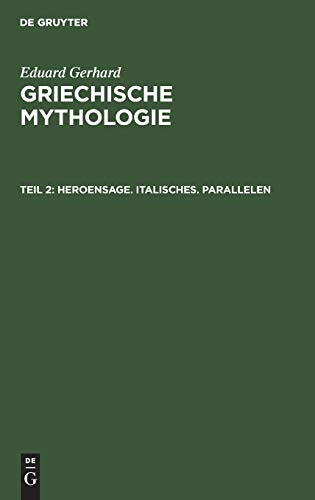 Heroensage. Italisches. Parallelen (Eduard Gerhard: Griechische Mythologie)