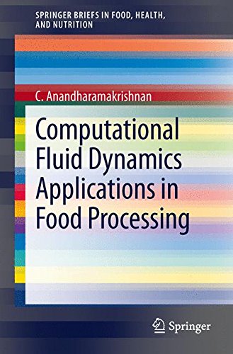 Computational Fluid Dynamics Applications in Food Processing (SpringerBriefs in Food, Health, and Nutrition)