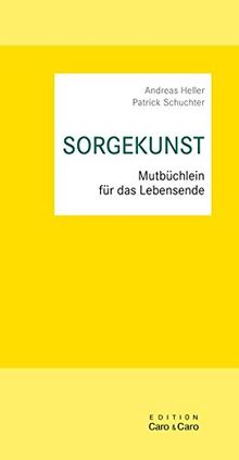 SORGEKUNST: Mutbüchlein für das Lebensende