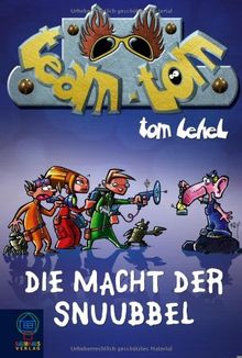 Team Tom: Die Macht der Snuubbel