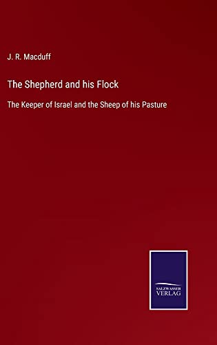 The Shepherd and his Flock: The Keeper of Israel and the Sheep of his Pasture
