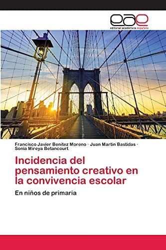 Incidencia del pensamiento creativo en la convivencia escolar: En niños de primaria