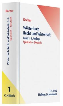 Wörterbuch Recht & Wirtschaft: Wörterbuch Recht und Wirtschaft  Band 1: Spanisch-Deutsch