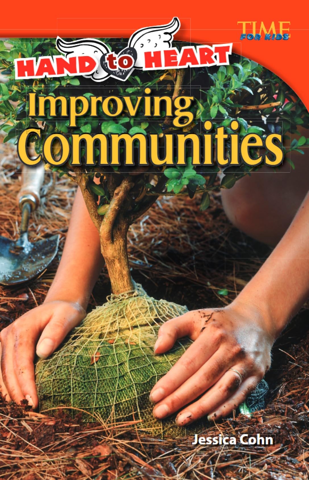 Hand to Heart: Improving Communities: Improving Communities : Improving Communities (Advanced Plus) (Time for Kids Nonfiction Readers: Hand to Heart)