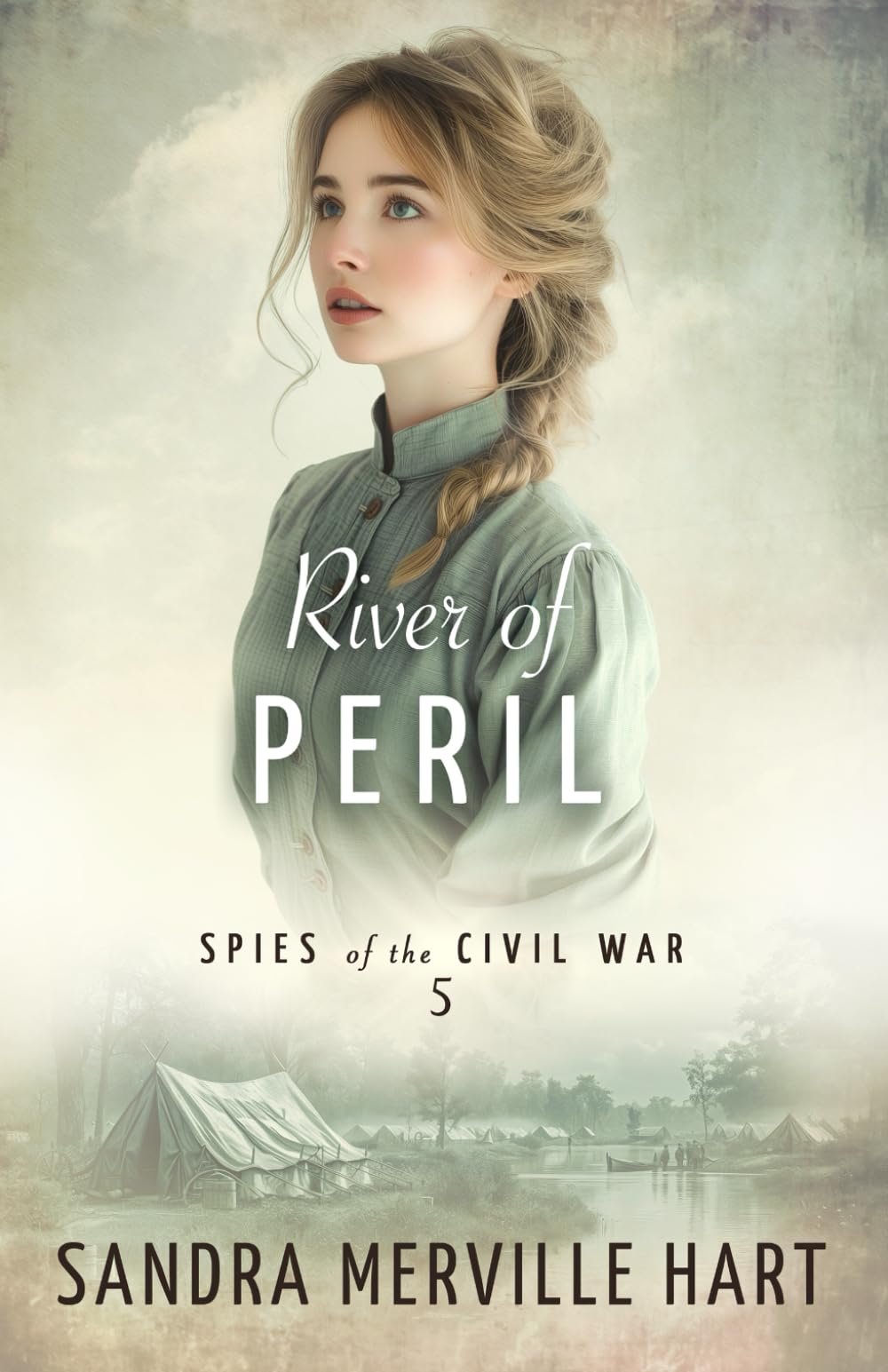 River of Peril (Spies of the Civil War, Band 5)