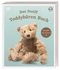 Das Steiff Teddybären Buch: 120 Jahre Steiff Teddybären Das Jubiläumsbuch