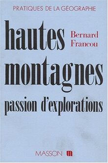 Hautes montagnes, passion d'explorations