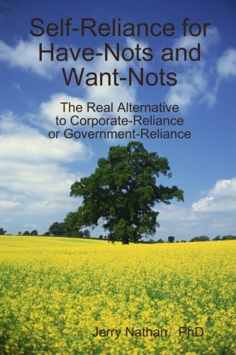Self-Reliance For Have-Nots And Want-Nots