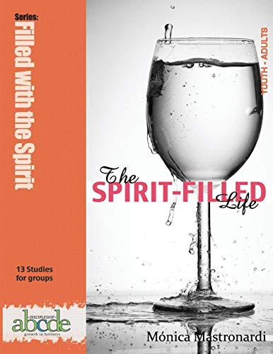 The Spirit-Filled Life: Discipleship abcde series: Growth in Holiness