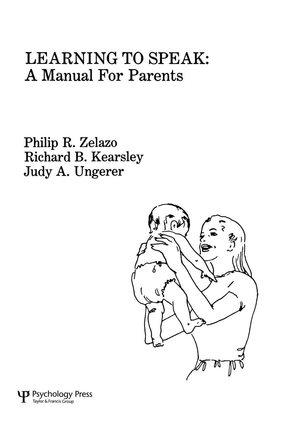 Zelazo, Philip R. Learning To Speak, A Manual For Parents