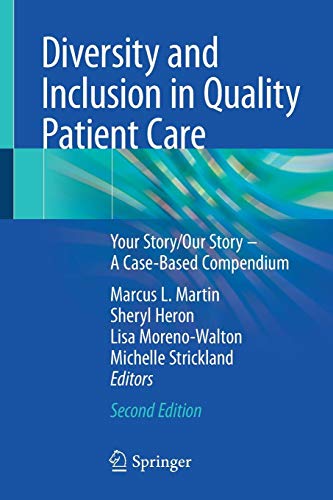 Diversity and Inclusion in Quality Patient Care: Your Story/Our Story – A Case-Based Compendium