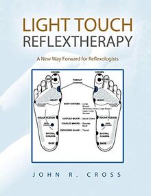 Light Touch Reflextherapy: A New Way Forward for Reflexologists