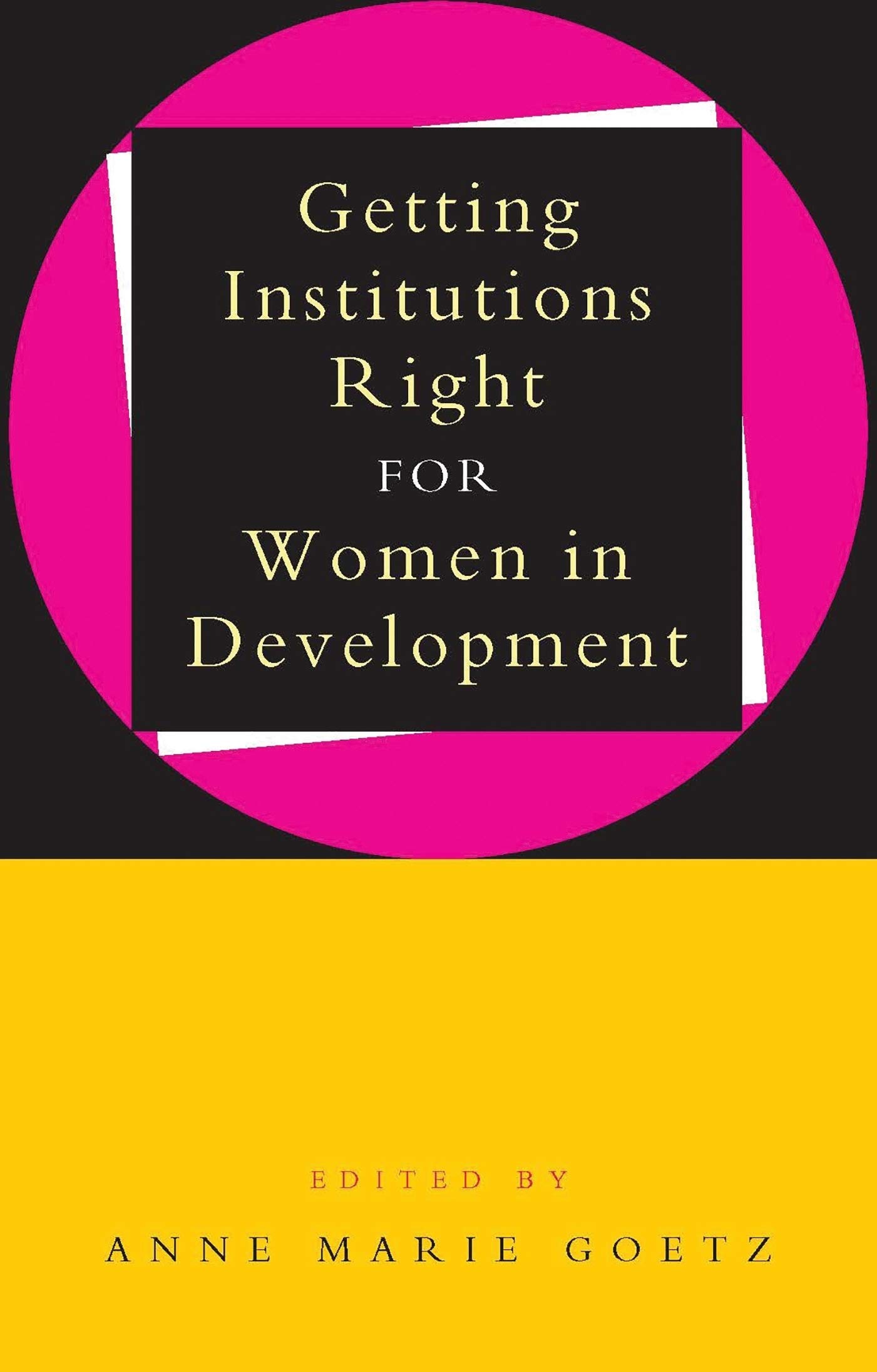 Getting Institutions Right for Women in Development