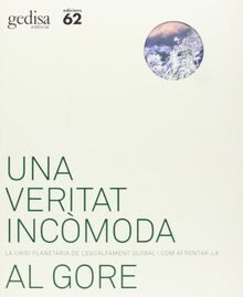 Una veritat incòmoda.: La crisi planetària de l'escalfament global i com afrontar-la (Llibres a l'Abast)