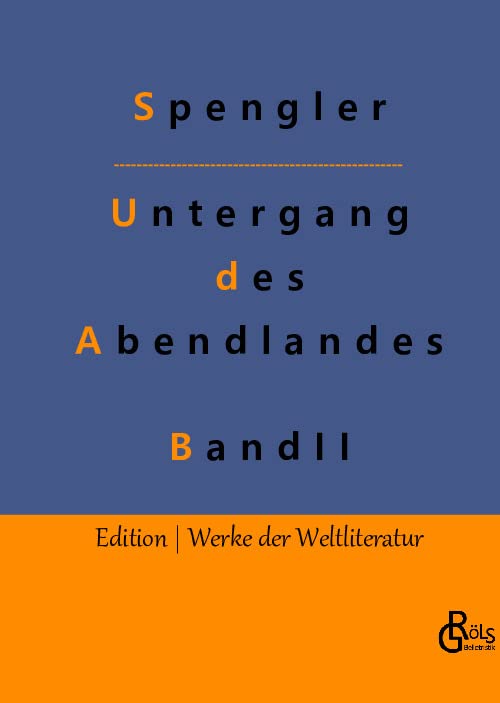 Der Untergang des Abendlandes - zweiter Band: Band 2