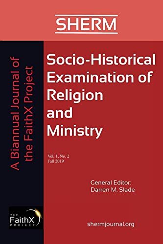 Socio-Historical Examination of Religion and Ministry, Volume 1, Issue 2: A Biannual Journal of the FaithX Project: A Journal of the FaithX Project