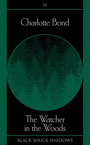 The Watcher in the Woods (Black Shuck Shadows, Band 16)