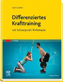 Differenziertes Krafttraining: mit Schwerpunkt Wirbelsäule