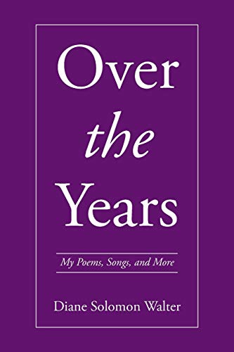 Over the Years: My Poems, Songs, and More
