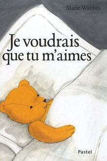 Je voudrais que tu m'aimes von Wabbes, Marie | Buch | Zustand sehr gut