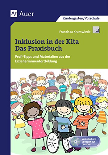 Inklusion in der Kita: Profi-Tipps und Materialien  aus der Erzieherinnenfortbildung (Kindergarten)