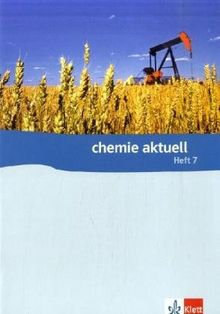 Chemie aktuell. Kopiervorlagen und Materialien für die Klassen 5 bis 13