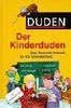 Duden - Der Kinderduden: Das Sachwörterbuch für die Grundschule