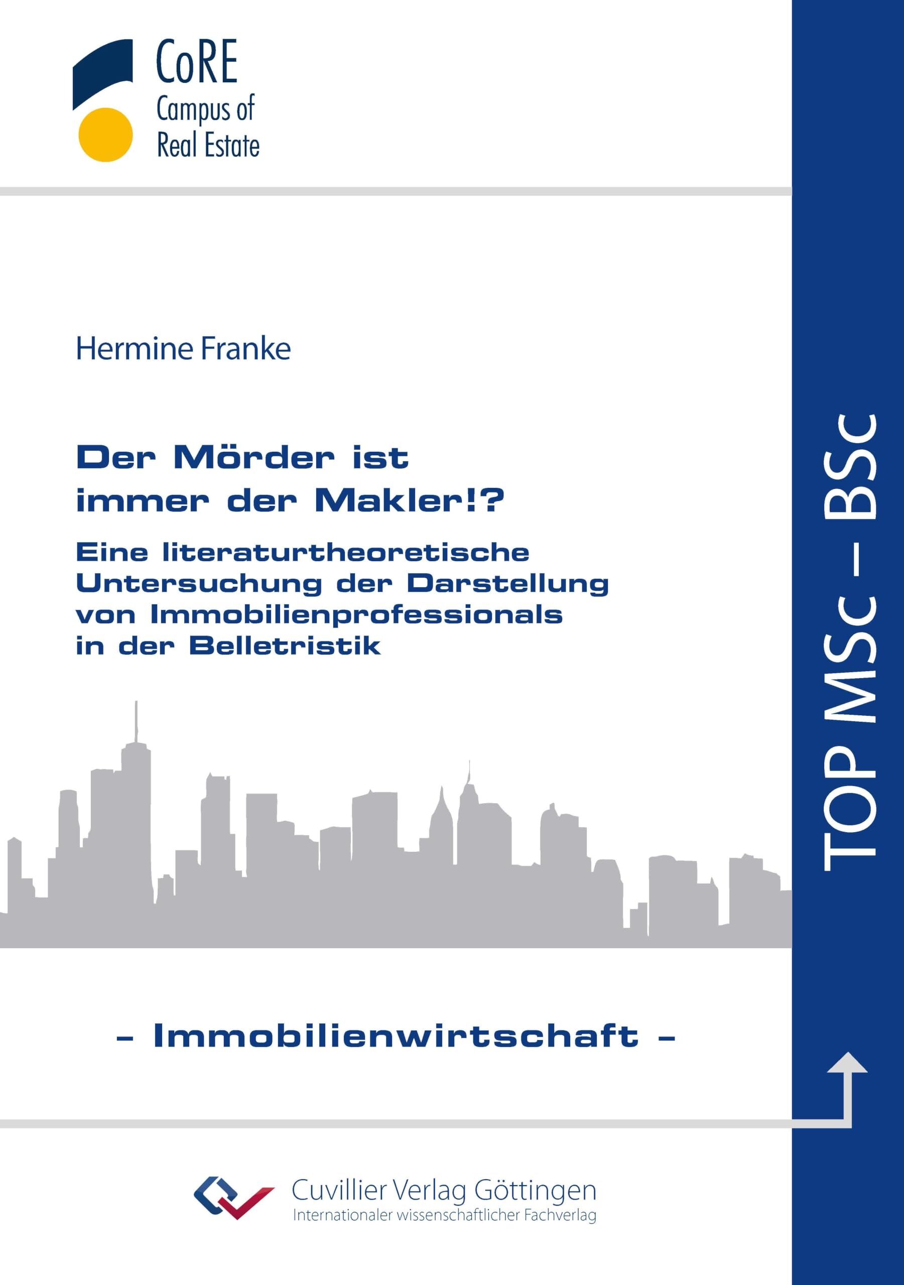 Der Mörder ist immer der Makler!?Eine literaturtheoretische Untersuchung der Darstellung von Immobilienprofessionals in der Belletristik