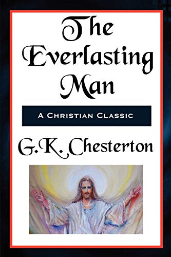 The Everlasting Man Complete and Unabridged (The Horse Riding Tourist)