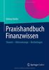 Praxishandbuch Finanzwissen: Steuern - Altersvorsorge - Rechtsfragen