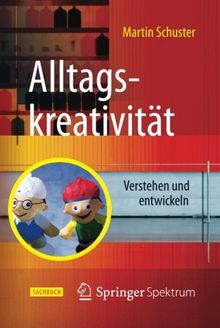 Alltagskreativität: Verstehen und entwickeln