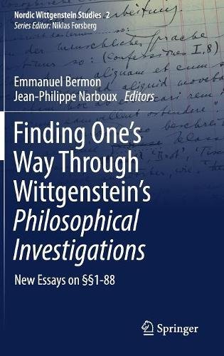Finding One's Way Through Wittgenstein's Philosophical Investigations: New Essays on §§1-88 (Nordic Wittgenstein Studies)