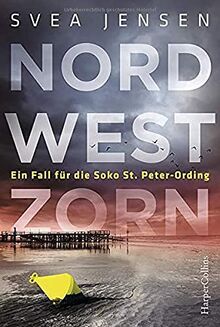 Nordwestzorn (Ein Fall für die Soko St. Peter-Ording, Band 2) von Jensen, Svea | Buch | Zustand gut