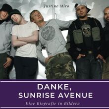 Danke, Sunrise Avenue: Eine Biografie in Bildern