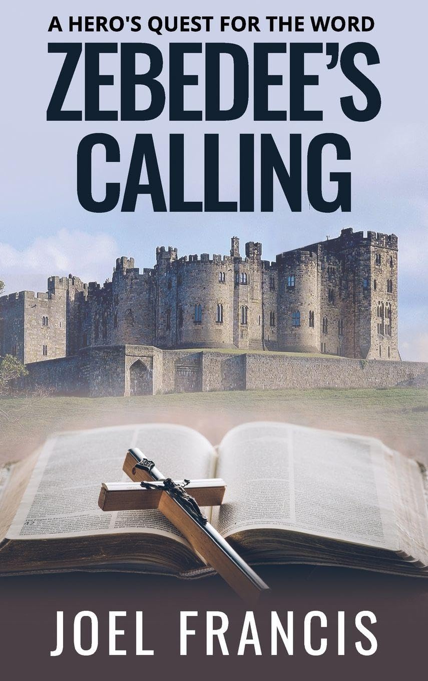 Zebedee's Calling: A Hero's Quest for the Word