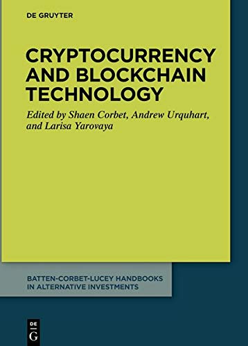 Cryptocurrency and Blockchain Technology (Batten-Corbet-Lucey Handbooks in Alternative Investments, Band 1)