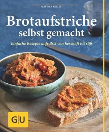 Brotaufstriche Selbst Gemacht Einfache Rezepte Aufs Brot - 