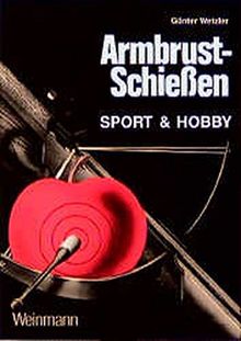 Armbrustschiessen: Sport & Hobby