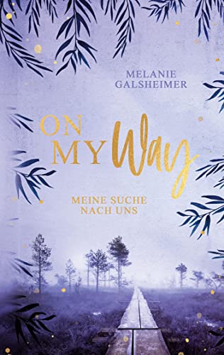 On My Way: Meine Suche nach uns