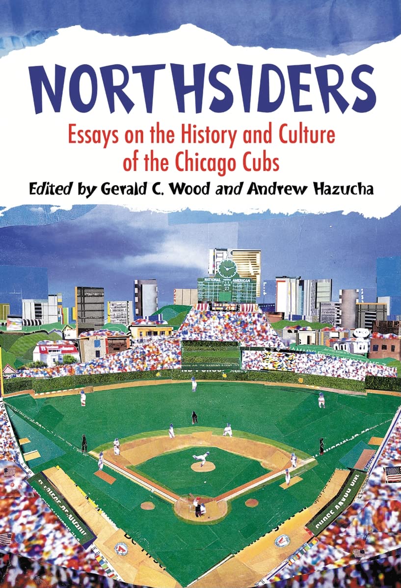 Northsiders: Essays on the History and Culture of the Chicago Cubs