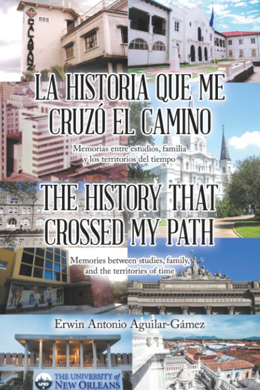 LA HISTORIA QUE ME CRUZÓ EL CAMINO / THE HISTORY THAT CROSSED MY PATH