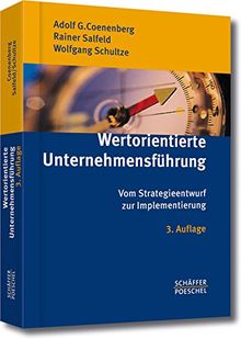 Wertorientierte Unternehmensführung: Vom Strategieentwurf zur Implementierung