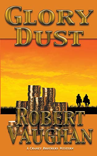 Glory Dust (A Chaney Brothers Western, Band 1)
