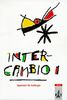 Intercambio, Tl.1 : Lehrbuch, Spanisch für Anfänger