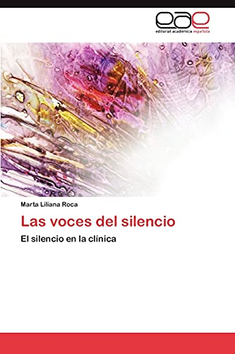 Las voces del silencio: El silencio en la clínica