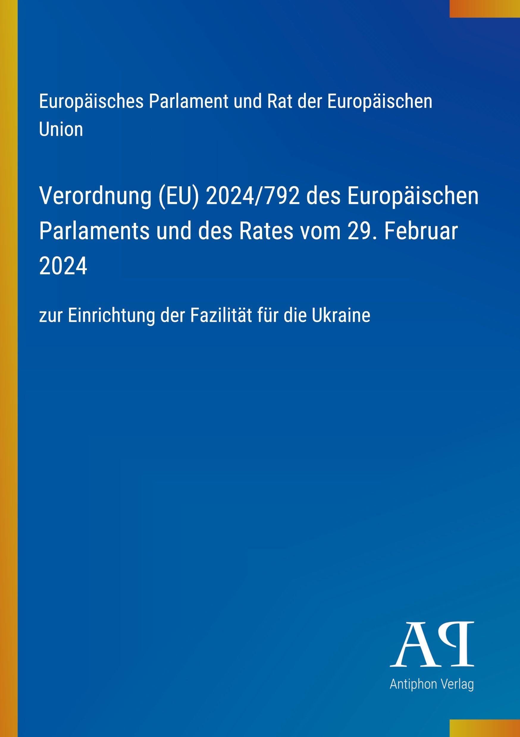 Verordnung (EU) 2024/792 des Europäischen Parlaments und des Rates vom 29. Februar 2024