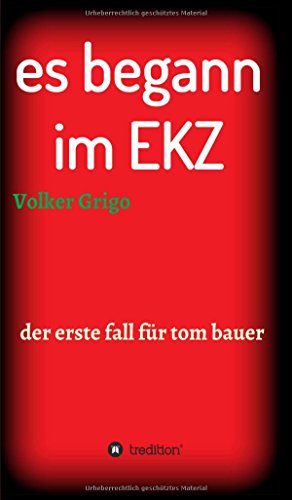 es begann im EKZ: der erste fall für tom bauer (Wachtbergkrimi)