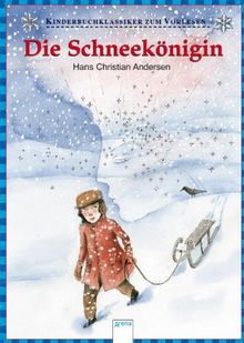 Die Schneekönigin: Kinderbuchklassiker  zum Vorlesen