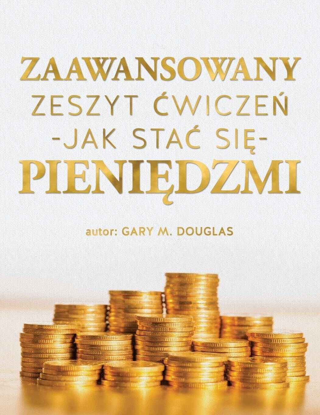 Zaawansowany zeszyt ¿wicze¿ Jak sta¿ si¿ pieni¿dzmi (Polish)